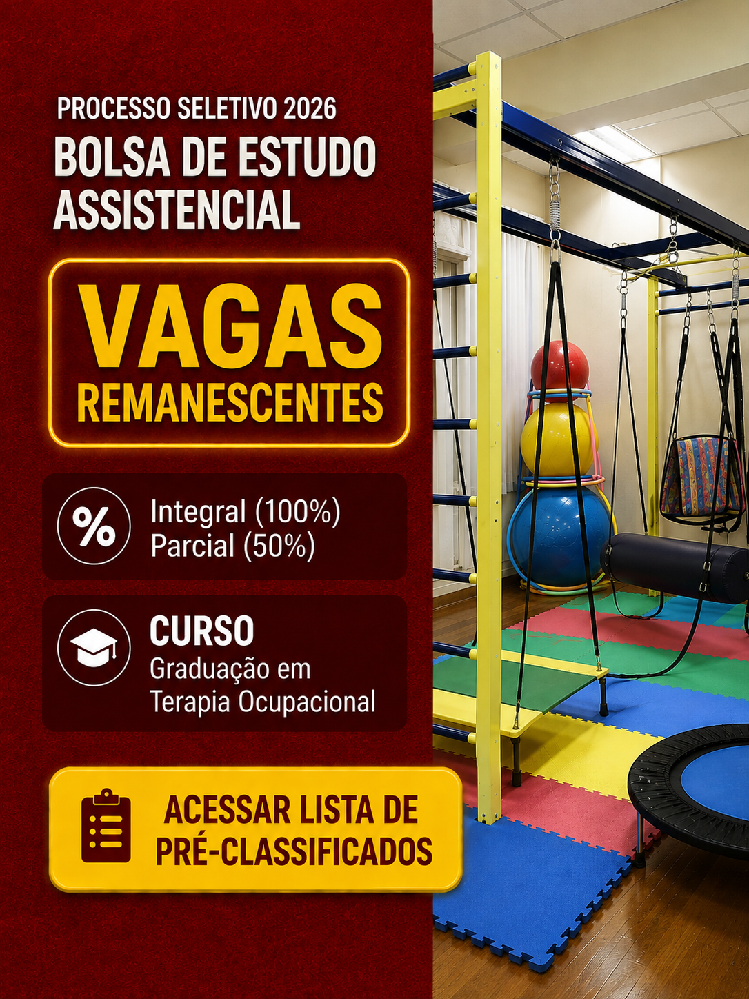 Bolsa de Estudo Assistencial. Vagas Remanescentes
